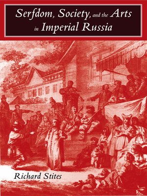 cover image of Serfdom, Society, and the Arts in Imperial Russia